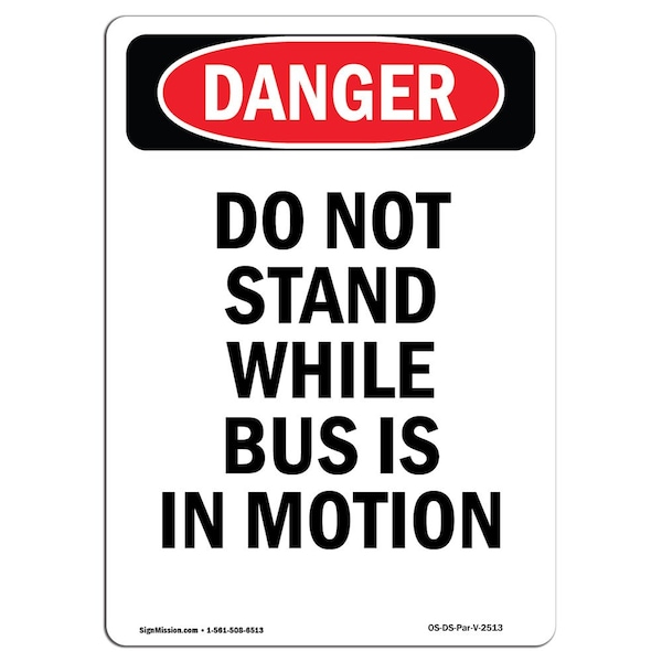 OSHA Danger, 3.5" Width, Decal, 3.5" W, 5" L, Portrait, PK10, Do Not Stand While Bus Is In Motion